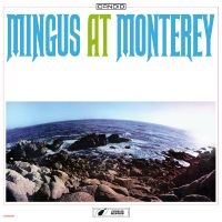 Mingus Charles - Mingus At Monterey i gruppen VI TIPSER / Fredagsutgivelser / 2025-10-10 hos Bengans Skivbutik AB (5641352)