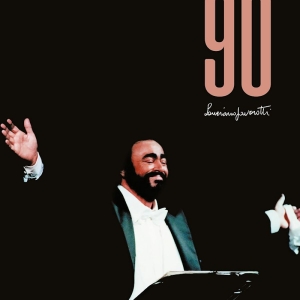 Luciano Pavarotti - Novanta i gruppen VI TIPSER / Fredagsutgivelser / 2025-10-10 hos Bengans Skivbutik AB (5641424)