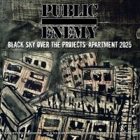 Public Enemy - Black Sky Over The Projects: Apartm i gruppen CD / Kommende / Hip Hop-Rap,Pop-Rock hos Bengans Skivbutik AB (5641449)