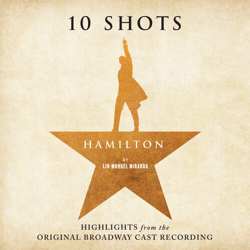 Lin-Manuel Miranda - Hamilton: 10 Shots (Highlights i gruppen VI TIPSER / Fredagsutgivelser / 2025-10-31 hos Bengans Skivbutik AB (5641529)