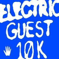 Electric Guest - 10K i gruppen VI TIPSER / Fredagsutgivelser / 2025-11-07 hos Bengans Skivbutik AB (5641539)