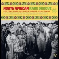Various Artists - North African Rare Groove i gruppen VI TIPSER / Fredagsutgivelser / 2025-10-17 hos Bengans Skivbutik AB (5641580)