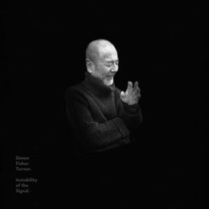 Turner Simon Fisher - The Instability Of The Signal i gruppen VINYL hos Bengans Skivbutik AB (5641649)