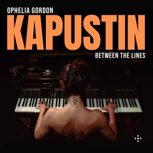 Nikolai Kapustin - Between The Lines i gruppen CD / Kommende / Klassisk hos Bengans Skivbutik AB (5641887)