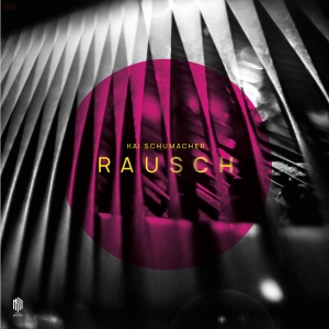 Kai Schumacher - Rausch i gruppen VINYL / Kommende / Klassisk hos Bengans Skivbutik AB (5641899)
