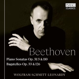 Ludwig Van Beethoven - Piano Sonatas Op.31/3 & 110, Bagate i gruppen CD / Kommende / Klassisk hos Bengans Skivbutik AB (5641901)