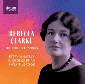 Rebecca Clarke - The Complete Songs i gruppen CD / Kommende / Klassisk hos Bengans Skivbutik AB (5641930)