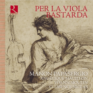Manon Papasergio - Per La Viola Bastarda i gruppen CD / Kommende / Klassisk hos Bengans Skivbutik AB (5641996)