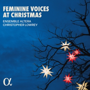 Ensemble Altera Christopher Lowrey - Feminine Voices At Christmas i gruppen CD / Kommende / JuleMusikkk hos Bengans Skivbutik AB (5642002)