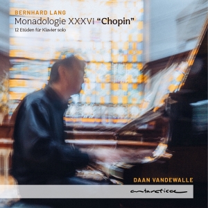 Daan Vandewalle - Bernhard Lang: Monadologie Xxxvi i gruppen CD / Kommende / Klassisk hos Bengans Skivbutik AB (5642078)