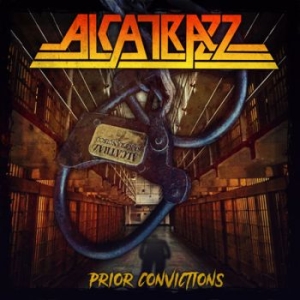 Alcatrazz - Prior Convictions (CD) i gruppen VI TIPSER / Fredagsutgivelser / 2025-12-05 hos Bengans Skivbutik AB (5642148)