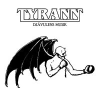Tyrann - Djävulens Musik i gruppen CD / Kommende / Metal hos Bengans Skivbutik AB (5642298)