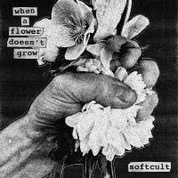 Softcult - When A Flower Doesn't Grow i gruppen CD / Kommende / Pop-Rock hos Bengans Skivbutik AB (5642304)