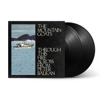 Mountain Goats The - Through This Fire Across From Peter i gruppen VINYL / Kommende / Pop-Rock hos Bengans Skivbutik AB (5642337)