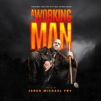 Fry Jared Michael - A Working Man (Original Motion Pict i gruppen VI TIPSER / Fredagsutgivelser / 2025-11-07 hos Bengans Skivbutik AB (5642369)