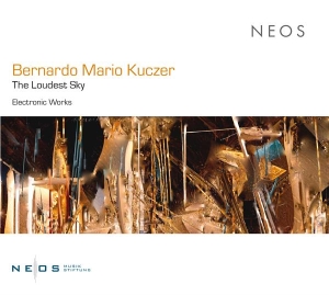 Bernardo Mario Kuczer - The Loudest Sky i gruppen CD / Kommende / Klassisk hos Bengans Skivbutik AB (5642502)