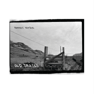 Forrest Vantuyl - Old Trails i gruppen VINYL / Kommende / Country hos Bengans Skivbutik AB (5642505)