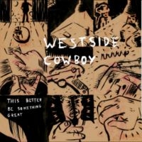 Westside Cowboy - This Better Be Something Great i gruppen VINYL / Pop-Rock hos Bengans Skivbutik AB (5642609)