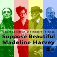 Object Collection And Richard Forem - Suppose Beautiful Madeline Harvey i gruppen CD / Kommende / Pop-Rock hos Bengans Skivbutik AB (5642664)