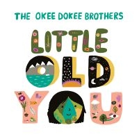 Okee Dokee Brothers The - Little Old You i gruppen CD / Kommende / Pop-Rock hos Bengans Skivbutik AB (5642668)