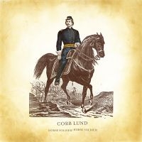 Lund Corb - Horse Soldier! Horse Soldier! i gruppen VINYL / Kommende / Country hos Bengans Skivbutik AB (5642755)