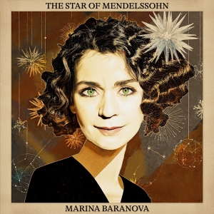 Marina Baranova - The Star Of Mendelssohn i gruppen CD / Kommende hos Bengans Skivbutik AB (5642959)