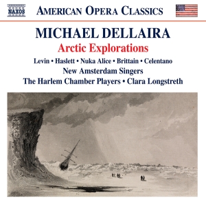 Michael Dellaira - Arctic Explorations i gruppen CD / Kommende / Klassisk hos Bengans Skivbutik AB (5642987)