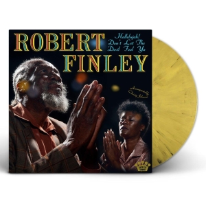 Robert Finley - Hallelujah! Don't Let The Devil Foo i gruppen VINYL / Kommende / Blues hos Bengans Skivbutik AB (5643271)