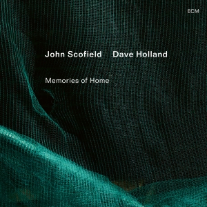 John Scofield Dave Holland - Memories Of Home i gruppen CD / Kommende / Jazz hos Bengans Skivbutik AB (5643340)