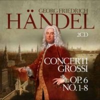 Händel Georg Friedrich - Concerti Grossi Op. 6 No. 1-8 i gruppen CD / Kommende / Pop-Rock hos Bengans Skivbutik AB (5643368)