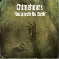 Chimehours - Underneath The Earth i gruppen VINYL / Kommende / Pop-Rock hos Bengans Skivbutik AB (5643417)