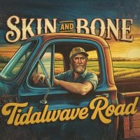 Tidalwave Road - Skin And Bone i gruppen CD / Kommende / Country hos Bengans Skivbutik AB (5643436)
