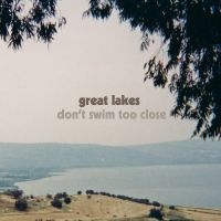 Great Lakes - Don't Swim Too Close i gruppen VINYL / Kommende / Pop-Rock hos Bengans Skivbutik AB (5643442)