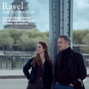 Julien Beaudiment & Celia Oneto Bensaid & Karine Deshayes - Ravel: The Flute Album i gruppen VI TIPSER / Fredagsutgivelser / 2025-10-31 hos Bengans Skivbutik AB (5643562)