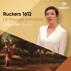 Hélène Diot - Ruckers 1612 - Le Voyage Immobile i gruppen CD hos Bengans Skivbutik AB (5643563)