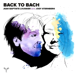 Jean Baptiste Loussier & Jody Sternberg - Back To Bach i gruppen CD hos Bengans Skivbutik AB (5643569)