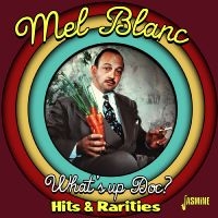 Mel Blanc - What?S Up Doc? ? Hits & Rarities i gruppen CD / Kommende / Pop-Rock hos Bengans Skivbutik AB (5643977)