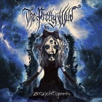 The Pretty Wild - Zero.Point.Genesis i gruppen CD / Kommende / Metal hos Bengans Skivbutik AB (5644065)