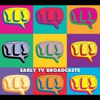 Yes - Early Tv Broadcasts i gruppen VI TIPSER / Hjem - CD Nyheter & Kommende hos Bengans Skivbutik AB (5644182)