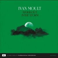 Ivan Moult - Stood Out In The Storm i gruppen VINYL / Kommende / World Music hos Bengans Skivbutik AB (5644284)