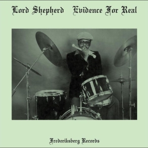 Lord Shepherd - Evidence For Real i gruppen VI TIPSER / Fredagsutgivelser / 2025-11-14 hos Bengans Skivbutik AB (5644302)