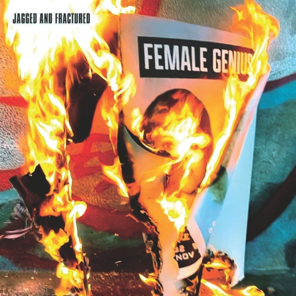 Female Genius - Jagged And Fractured i gruppen VI TIPSER / Fredagsutgivelser / 2025-11-21 hos Bengans Skivbutik AB (5644345)