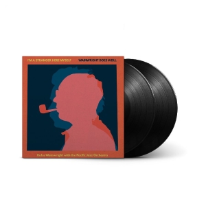 Rufus Wainwright - I'm A Stranger Here Myself: Wainwright Does Weill (2LP) i gruppen VINYL / Kommende / Jazz hos Bengans Skivbutik AB (5644346)