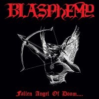 Blasphemy - Fallen Angel Of Doom i gruppen CD / Kommende / Metal hos Bengans Skivbutik AB (5644351)