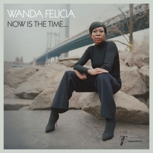 Wanda Felicia - Now Is The Time i gruppen VI TIPSER / Fredagsutgivelser / 2025-10-24 hos Bengans Skivbutik AB (5644354)