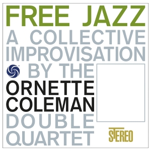 Ornette Coleman Double Quartet - Free Jazz i gruppen VI TIPSER / Fredagsutgivelser / 2025-11-28 hos Bengans Skivbutik AB (5644492)