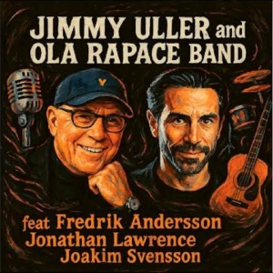 Jimmy Uller And Ola Rapace Band - Jimmy Uller And Ola Rapace Band i gruppen VI TIPSER / Fredagsutgivelser / 2025-11-07 hos Bengans Skivbutik AB (5644715)