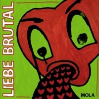 Mola - Liebe Brutal i gruppen VI TIPSER / Hjem - Vinyl Nyheter & Kommende hos Bengans Skivbutik AB (5644851)
