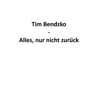 Bendzko Tim - Alles, Nur Nicht Zurück i gruppen CD / Kommende / Pop-Rock hos Bengans Skivbutik AB (5644905)