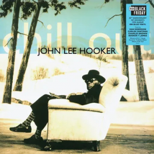John Lee Hooker - Chill Out (Rsd Black Friday Blue Vinyl) Rsd Bf i gruppen VI TIPSER / Record Store Day / RSD BF 2025 hos Bengans Skivbutik AB (5644945)